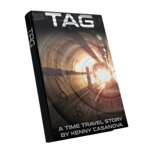TAG - A TIME TRAVEL STORY BY KENNY CASANOVA